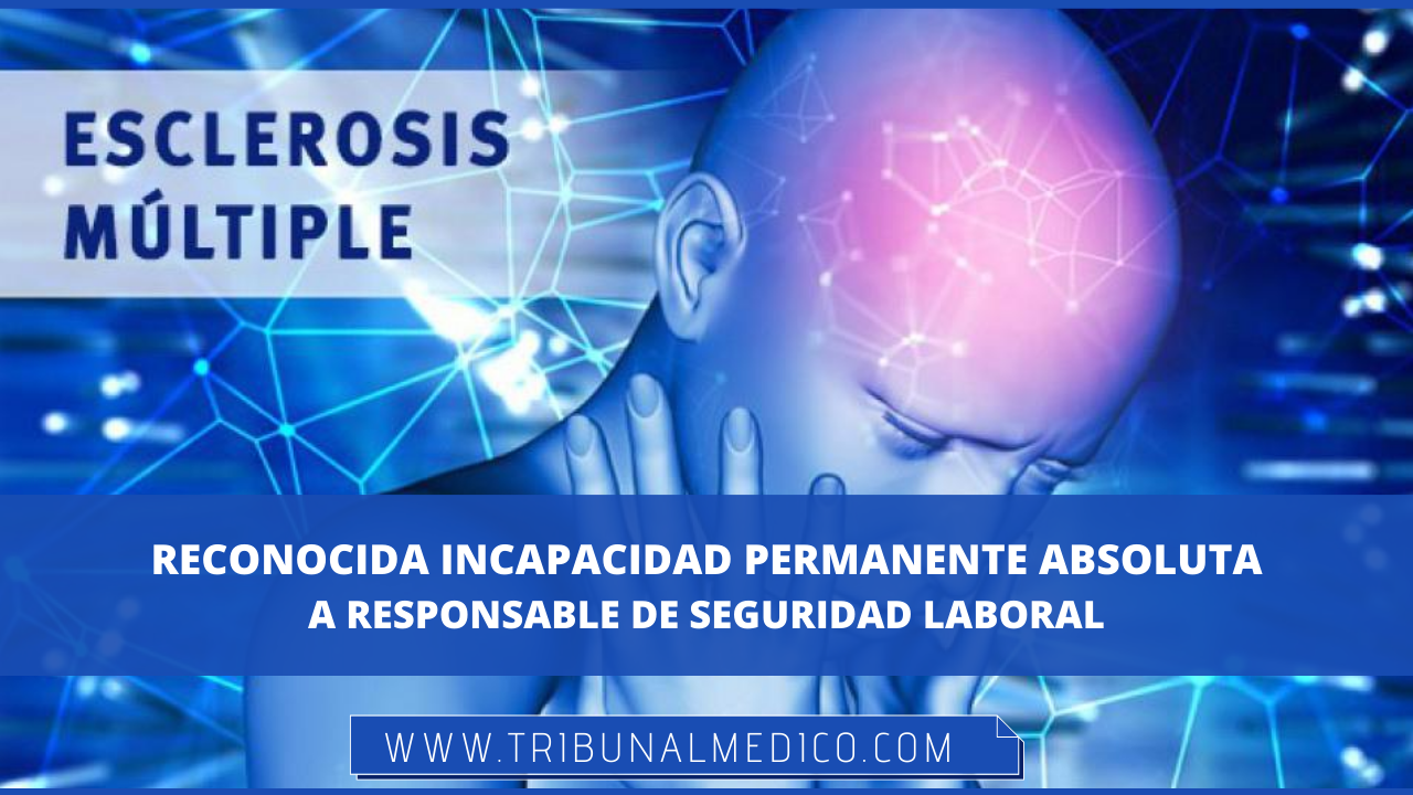 Incpacidad Permanente Laboral por esclerosis múltiple