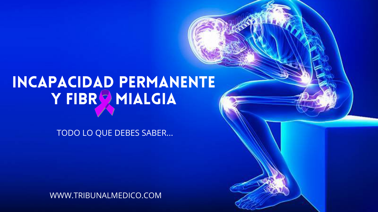 La fibromialgia es motivo de incapacidad laboral permanente