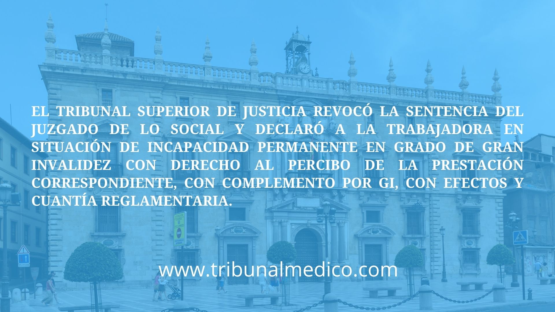 Reconocida Gran Invalidez a Auxiliar Administrativa